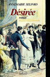 book cover of Desiree by Annemarie Selinko