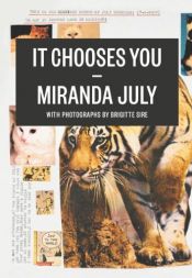 book cover of It Chooses You by Миранда Джулай