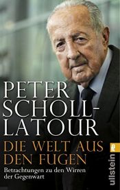 book cover of Die Welt aus den Fugen by Peter Scholl-Latour