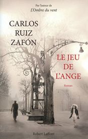 book cover of Le Jeu de l'ange by Carlos Ruiz Zafón