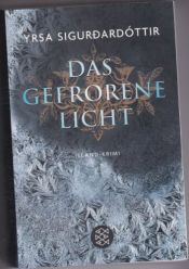 book cover of Das gefrorene Licht : Island-Krimi by Yrsa Sigurdardottir