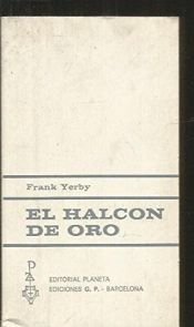 book cover of EL HALCON DE ORO by Frank Yerby