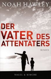 book cover of Der Vater des Attentäters by Noah Hawley