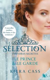 book cover of La Sélection - Histoires secrètes by Kiera Cass
