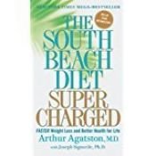 book cover of The South Beach Diet Supercharged: Faster Weight Loss and Better Health for Life by Dr. Arthur Agatston MD