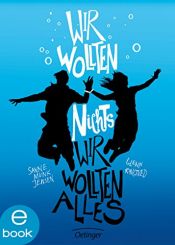 book cover of Wir wollten nichts. Wir wollten alles by Glenn Ringtved|Sanne Munk Jensen