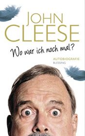 book cover of Wo war ich noch mal?: Autobiografie by Джон Клиз