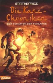book cover of Die Kane-Chroniken, Band 3: Der Schatten der Schlange by Riordan, Rick (2013) Gebundene Ausgabe by 雷克·莱尔顿
