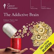 book cover of The Addictive Brain by Thad A. Polk|The Great Courses