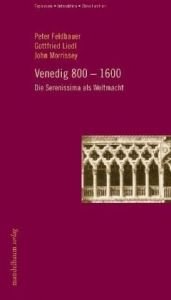 book cover of Venedig 800-1600: Die Serenissima als Weltmacht von Peter Feldbauer (15. Dezember 2010) Broschiert by unknown author