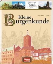 book cover of Kleine Burgenkunde von Michael Losse ( Dezember 2013 ) by unknown author