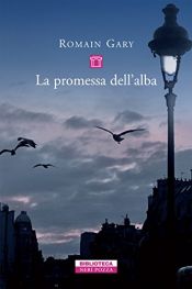 book cover of La promessa dell'alba by Romain Gary