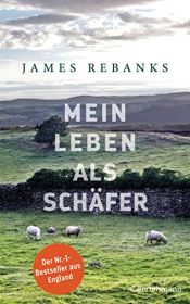 book cover of Mein Leben als Schäfer by James Rebanks