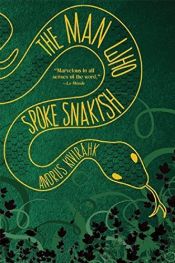 book cover of The Man Who Spoke Snakish by Andrus Kivirähk (2015-11-03) by Andrus Kivirähk