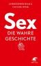 Sex: Die wahre Geschichte