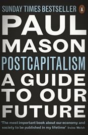 book cover of PostCapitalism: A Guide to Our Future by Paul Mason