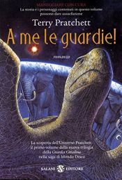 book cover of A me le guardie! by Terry Pratchett