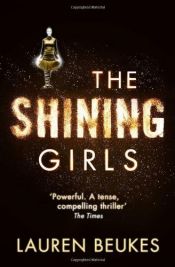 book cover of The Shining Girls by Lauren Beukes (2013-08-29) by Лорен Бьюкес