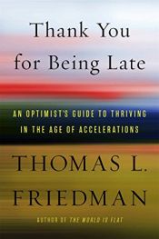 book cover of Thank You for Being Late by Thomas Lauren Friedman