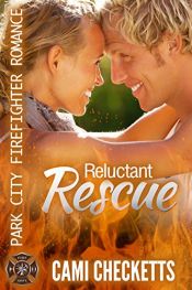 book cover of Reluctant Rescue (Park City Firefighter Romance) by Cami Checketts