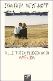 book cover of Alle Toten fliegen hoch: Amerika by Joachim Meyerhoff
