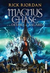 book cover of O navio dos mortos (Magnus Chase e os deuses de Asgard Livro 3) (Portuguese Edition) by 雷克·莱尔顿