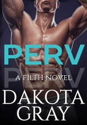 book cover of Perv by Dakota Gray