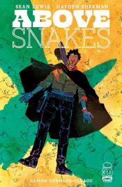 book cover of Above Snakes #1 (Of 5) by Sean Day-Lewis