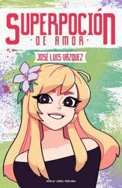 book cover of Superpoción de amor by José Luis Vázquez