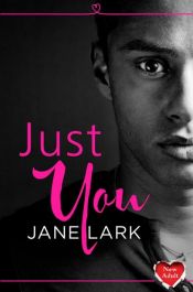 book cover of Just You by Jane Lark