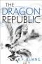 The Dragon Republic: The award-winning epic fantasy trilogy that combines the history of China with a gripping world of gods and monsters (The Poppy War, Book 2)