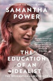 book cover of The Education of an Idealist by Samantha Power