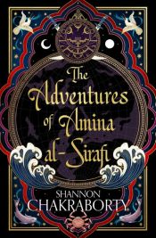 book cover of The Adventures of Amina Al-Sirafi by Shannon Chakraborty