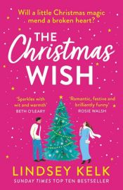 book cover of The Christmas Wish by Lindsey Kelk