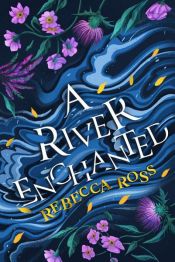 book cover of A River Enchanted (Elements of Cadence, Book 1) by Rebecca Ross