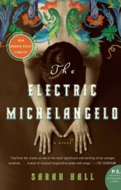 book cover of The Electric Michelangelo by Sarah Hall