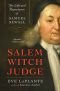 Salem Witch Judge: The Life and Repentance of Samuel Sewall
