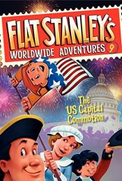 book cover of Flat Stanley's Worldwide Adventures #9: The US Capital Commotion by Jeff Brown