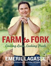 book cover of Farm to Fork: Cooking Local, Cooking Fresh by Emeril Lagasse
