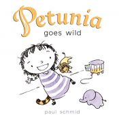 book cover of Petunia Goes Wild by Paul Schmid