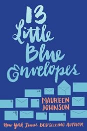 book cover of 13 Little Blue Envelopes by Maureen Johnson