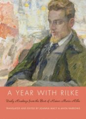 book cover of A Year with Rilke: Daily Readings from the Best of Rainer Maria Rilke by Anita Barrows|Joanna Macy