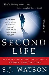 book cover of Second Life by S. J. Watson