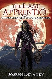 book cover of The Last Apprentice: Grimalkin the Witch Assassin (Book 9) by Joseph Delaney