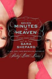 book cover of The Lying Game #6: Seven Minutes in Heaven by שרה שפרד