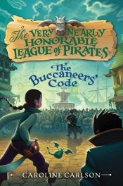 book cover of The Buccaneers' Code by Caroline Carlson