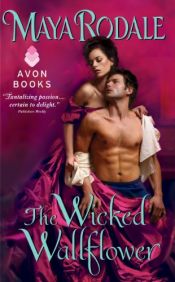 book cover of The Wicked Wallflower (Wallflower Trilogy Book 1) by Maya Rodale