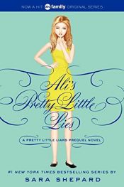 book cover of Pretty Little Liars: Ali's Pretty Little Lies (Pretty Little Liars Companion Novel) by Сара Шепард