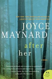 book cover of After Her: A Novel by Joyce Maynard