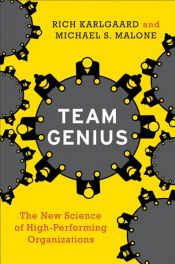book cover of Team Genius by Michael S. Malone|Richard Karlgaard